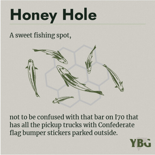 Honey Hole: A sweet fishing spot